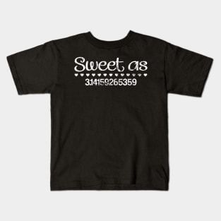 Sweet As Pi Funny Maths Mathematician Pi Day Kids T-Shirt